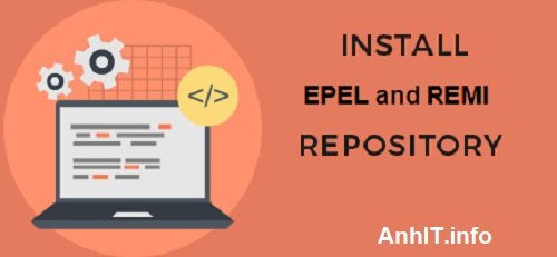 Hướng dẫn cài đặt EPEL Repository và REMI Repository